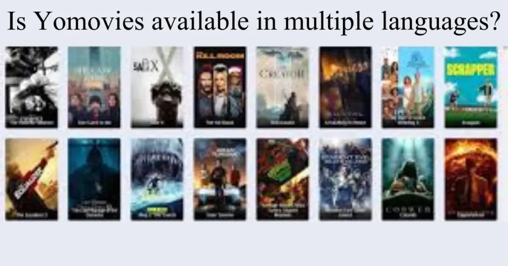 Is Yomovies available in multiple languages? Is Yomovies available in multiple languages?