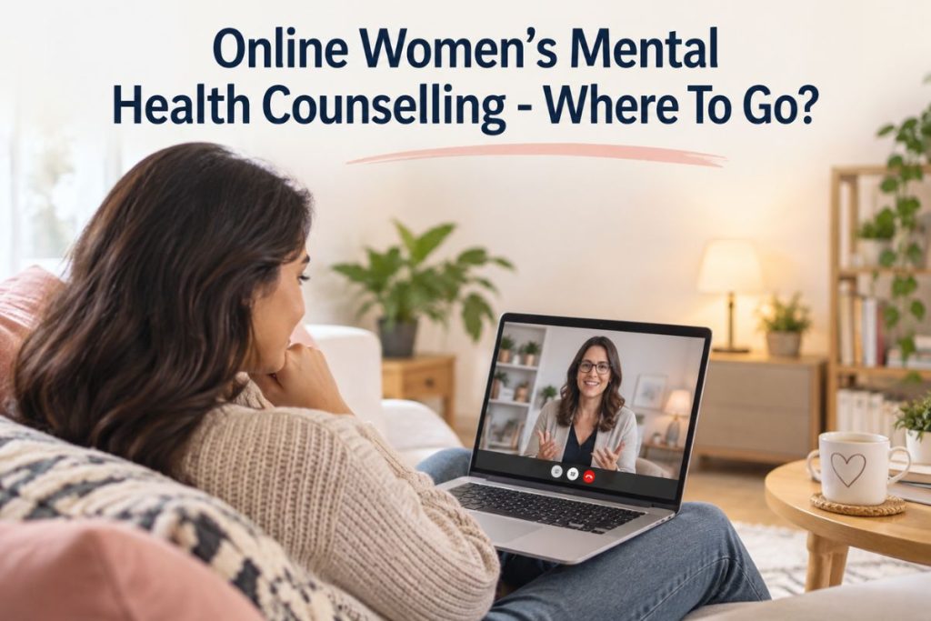 Online Women’s Mental Health Counselling – Where To Go?