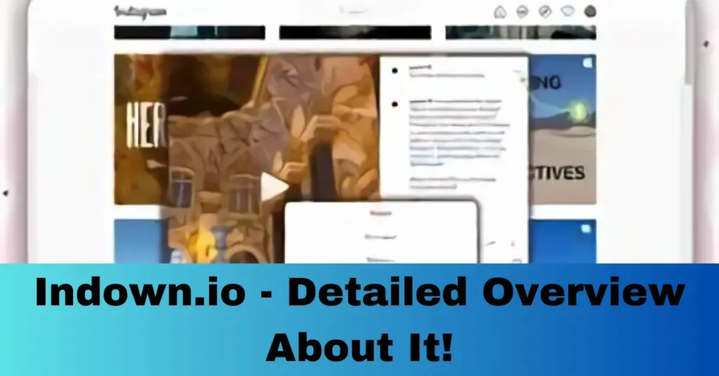 Indown.io - Detailed Overview About It!