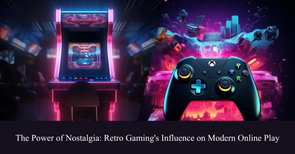 the power of nostalgia retro gaming influence on modern online play